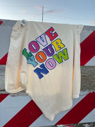 love your now graphic tee