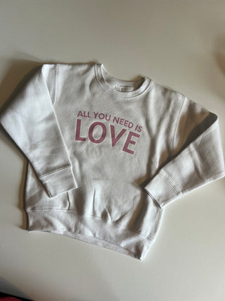 all you need is love sweatshirt (kiddo)