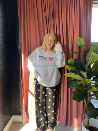 focus on the good stuff sweatshirt