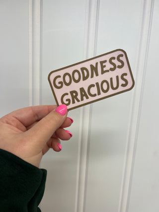 goodness gracious sticker