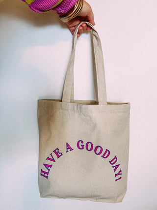 have a good day canvas bag