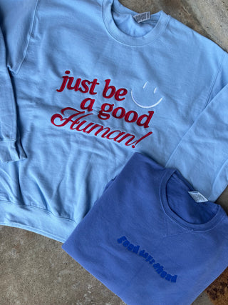 be a good human sweatshirt