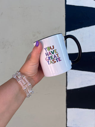 you have great taste coffee mug