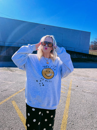 happy to be here sweatshirt