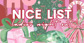 on the nice list ladies night out - VIP TICKET🎄🎀